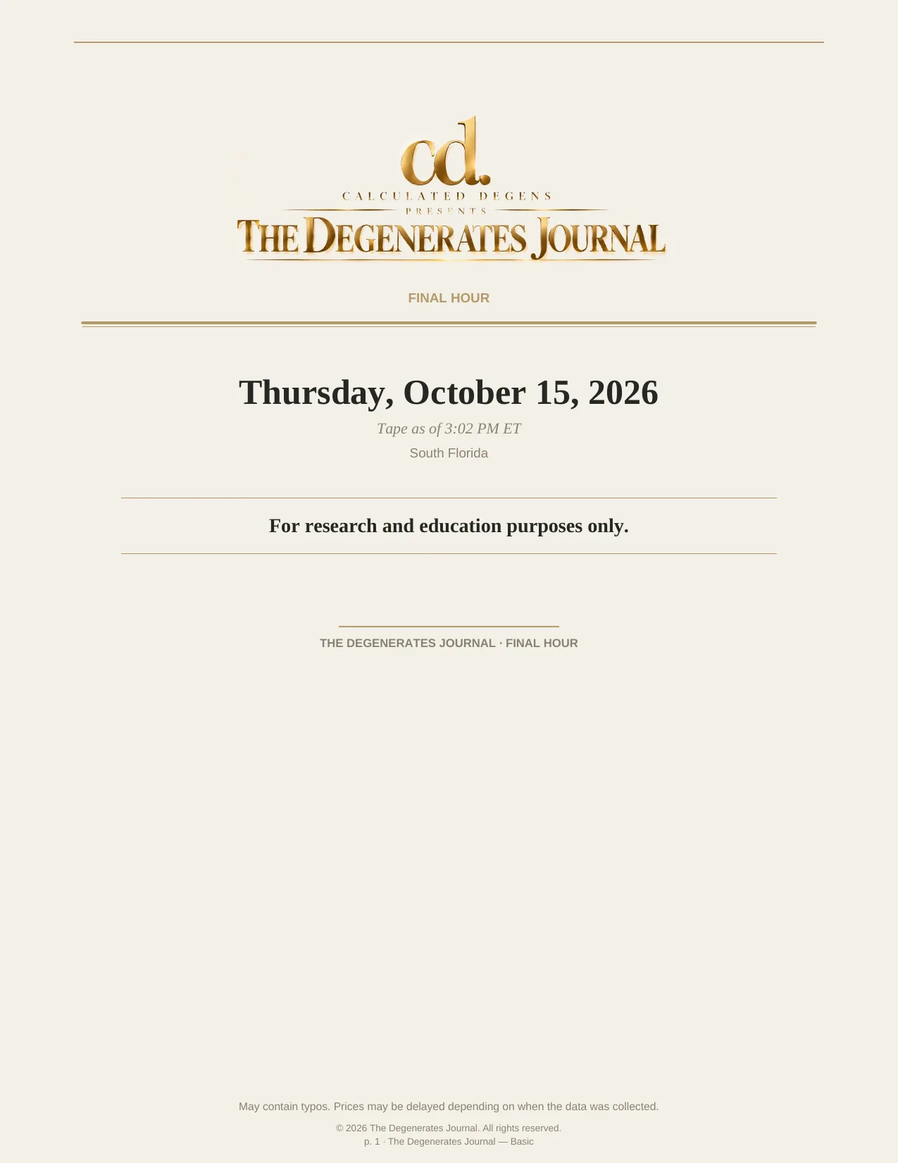 The Degenerates Journal, Final Hour, Basic edition, Thursday October 15, 2026, page 1 of 6: the face sheet with the full date and disclaimer.