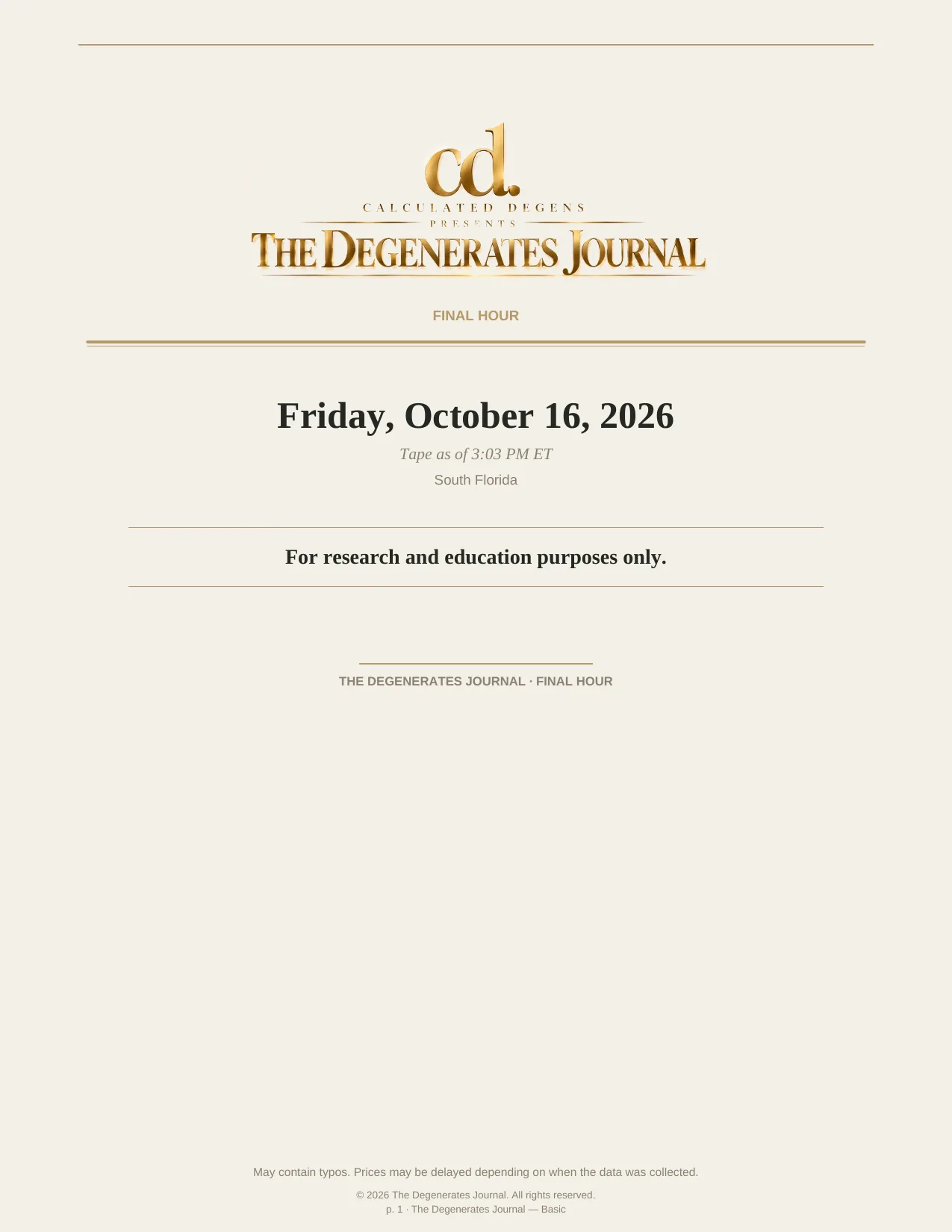 The Degenerates Journal, Final Hour, Basic edition, Friday October 16, 2026, page 1 of 7: the face sheet with the full date and disclaimer.