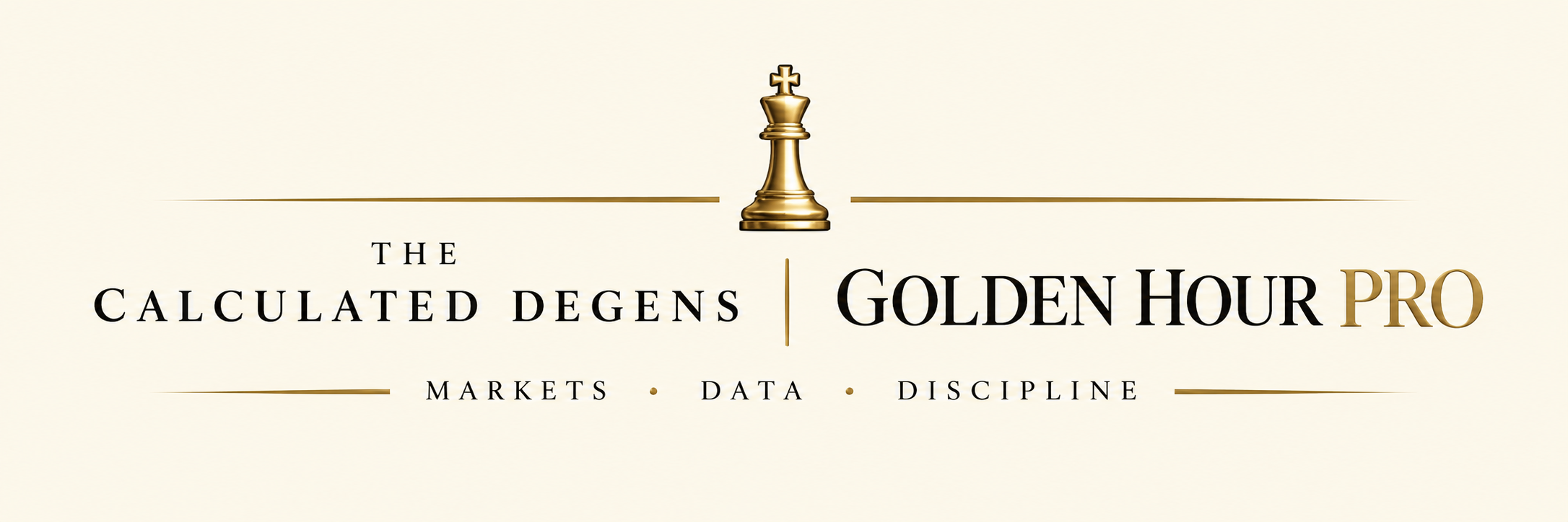 The Calculated Degens and Golden Hour Pro. Markets, data, discipline.
